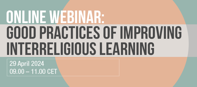 Good Practices of Improving Interreligious Learning and Dialogue in Religious Education and Society